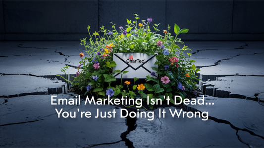Email Marketing Isn’t Dead. You’re Just Doing It Wrong.