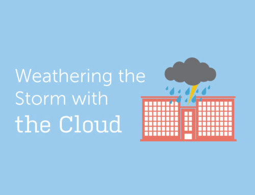 With the Cloud, You Can Weather Any Storm
